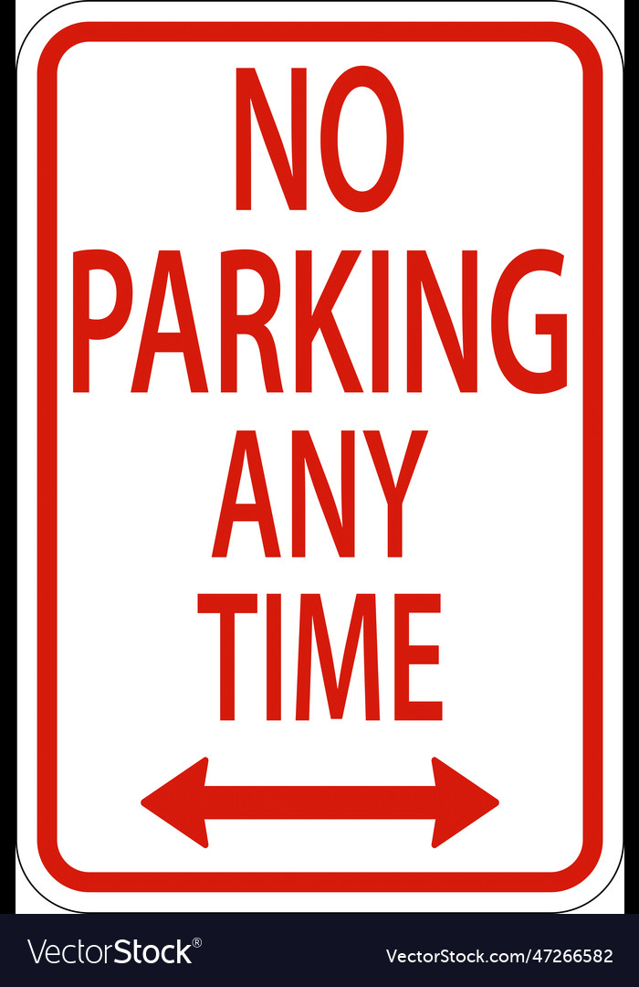 No parking any timedouble arrow sign on white Vector Image