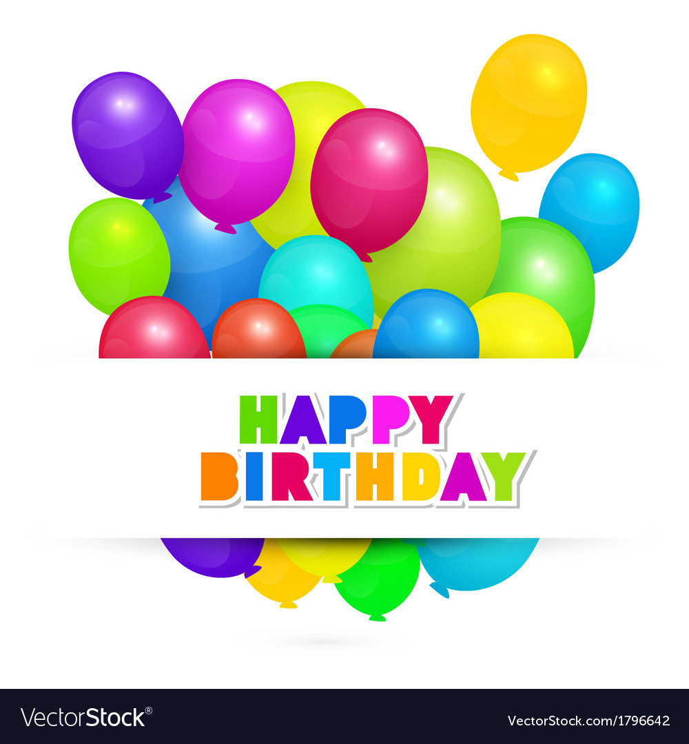 Colorful Balloons - Happy Birthday Background Vector Image