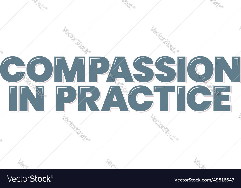 Compassion in practice lettering design