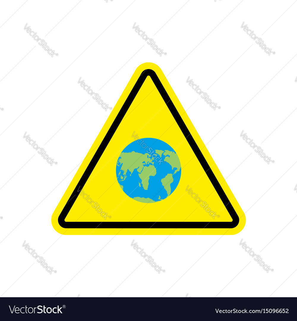 Earth warning sign yellow planet hazard attention