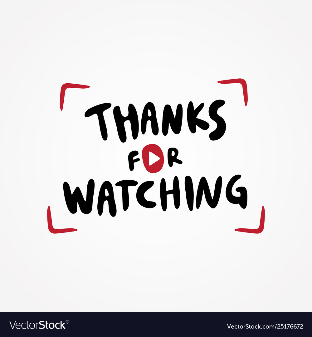 Thanks For Watching Royalty Free Vector Image VectorStock