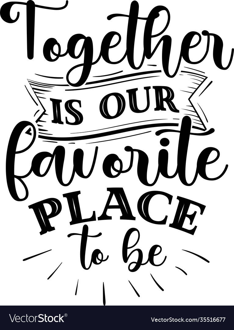 together-is-my-favorite-place-to-be-svg