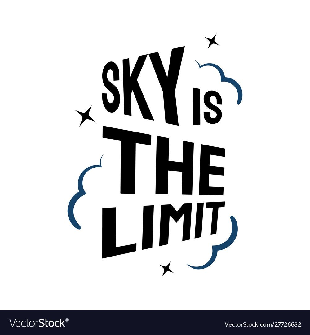 Sky is limit lettering inspiring creative