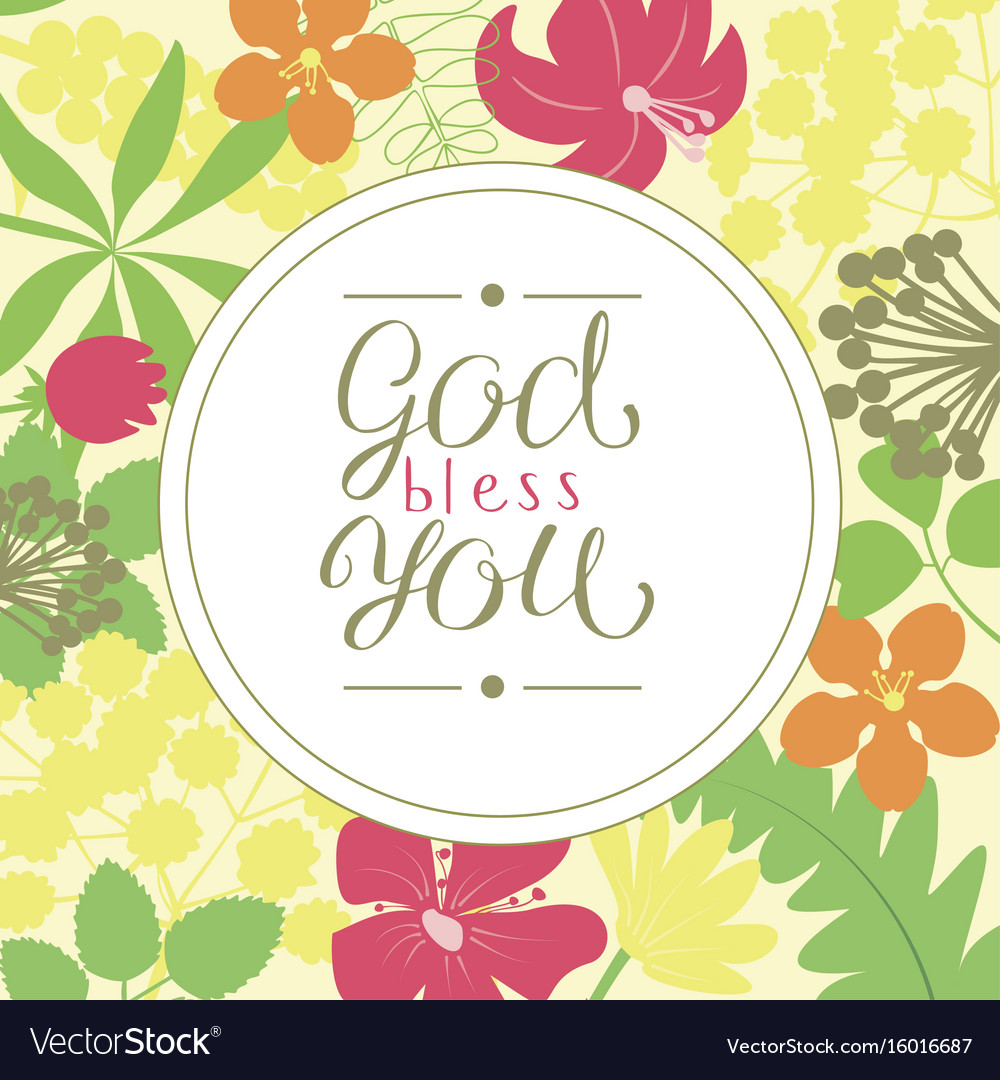 Hand lettering god bless you is made on a floral Vector Image