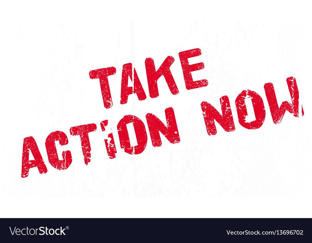 Take action now rubber stamp