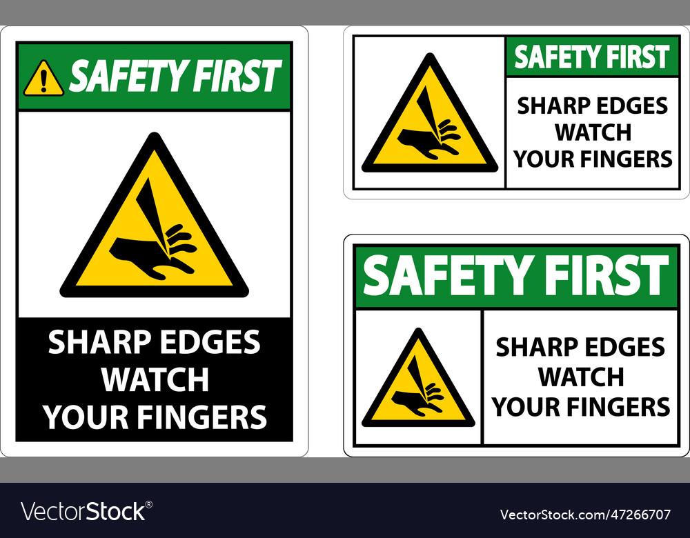 Safety first sharp edges watch your fingers Vector Image