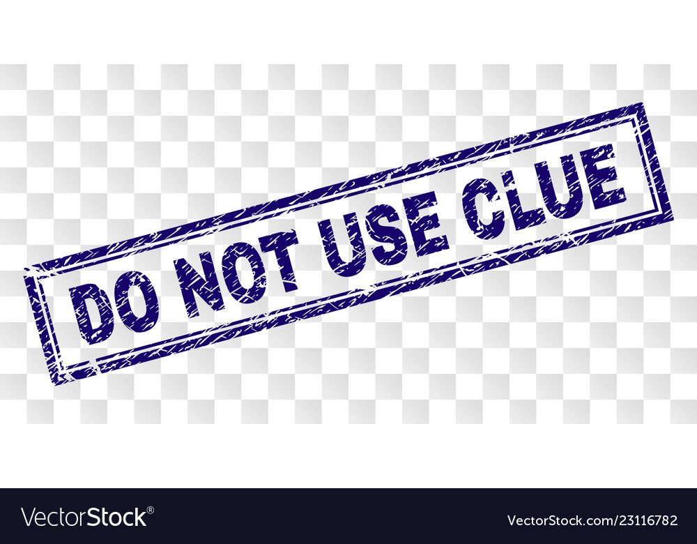 Scratched do not use clue rectangle stamp