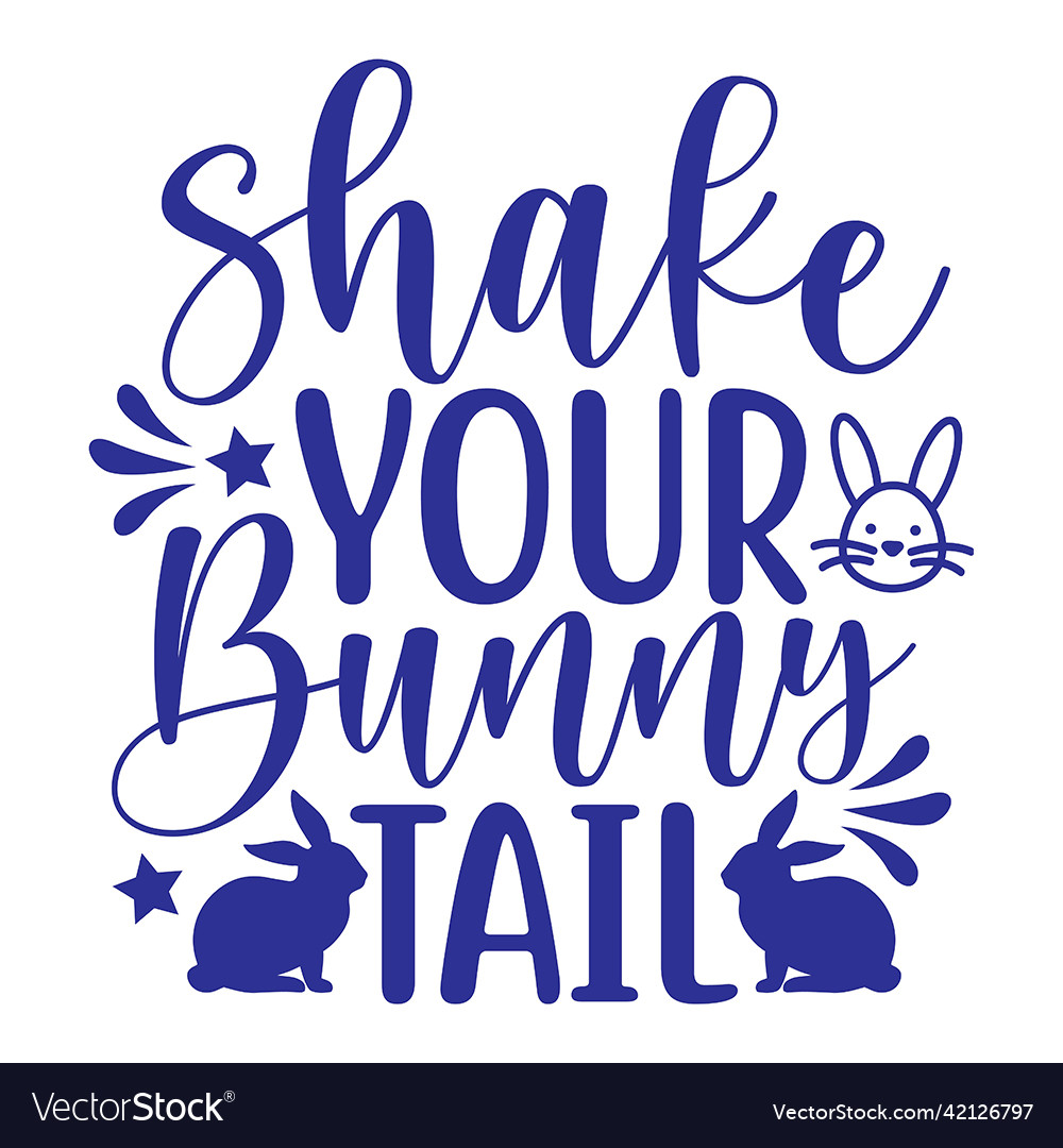 Shake your bunny tail svg files Royalty Free Vector Image