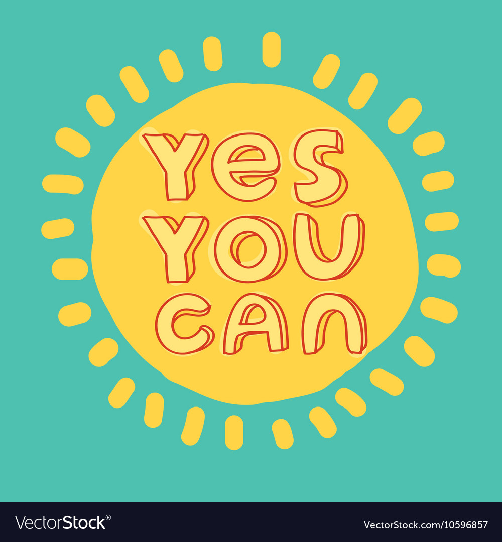 Inspirational and motivation quote. Yes you can 638042 Vector Art