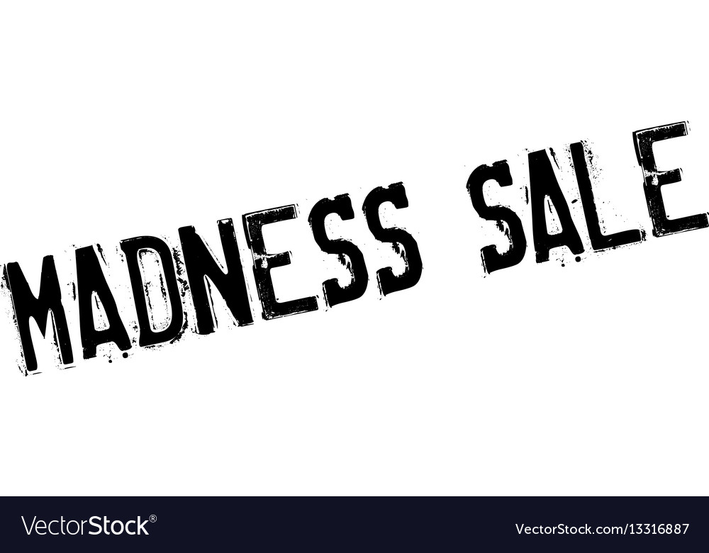 Madness sale rubber stamp Royalty Free Vector Image