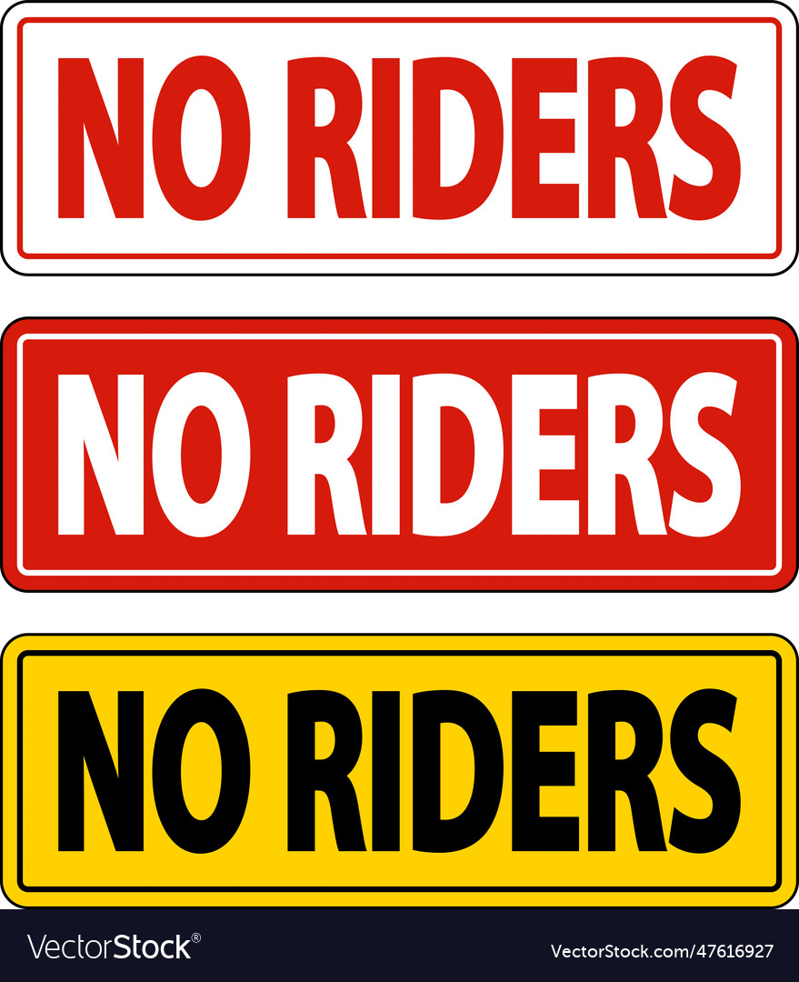 No riders label sign on white background Vector Image