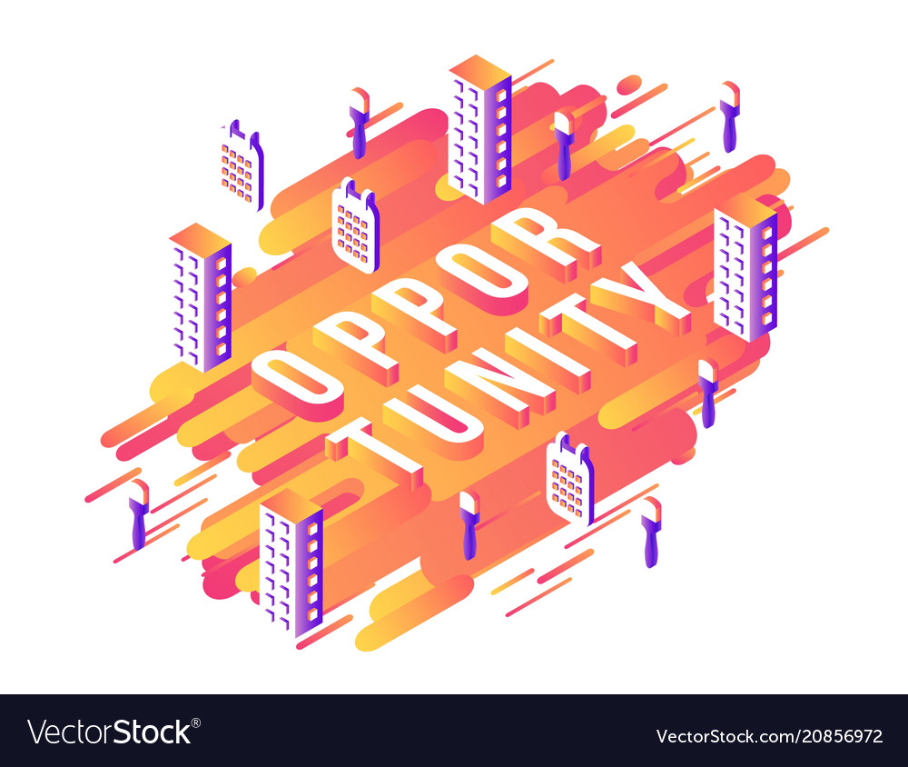 Opportunity isometric word design with letters