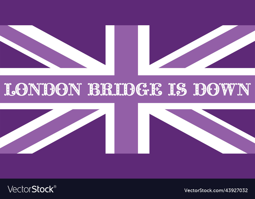 London bridge collapsed queen elizabeth ii died Vector Image