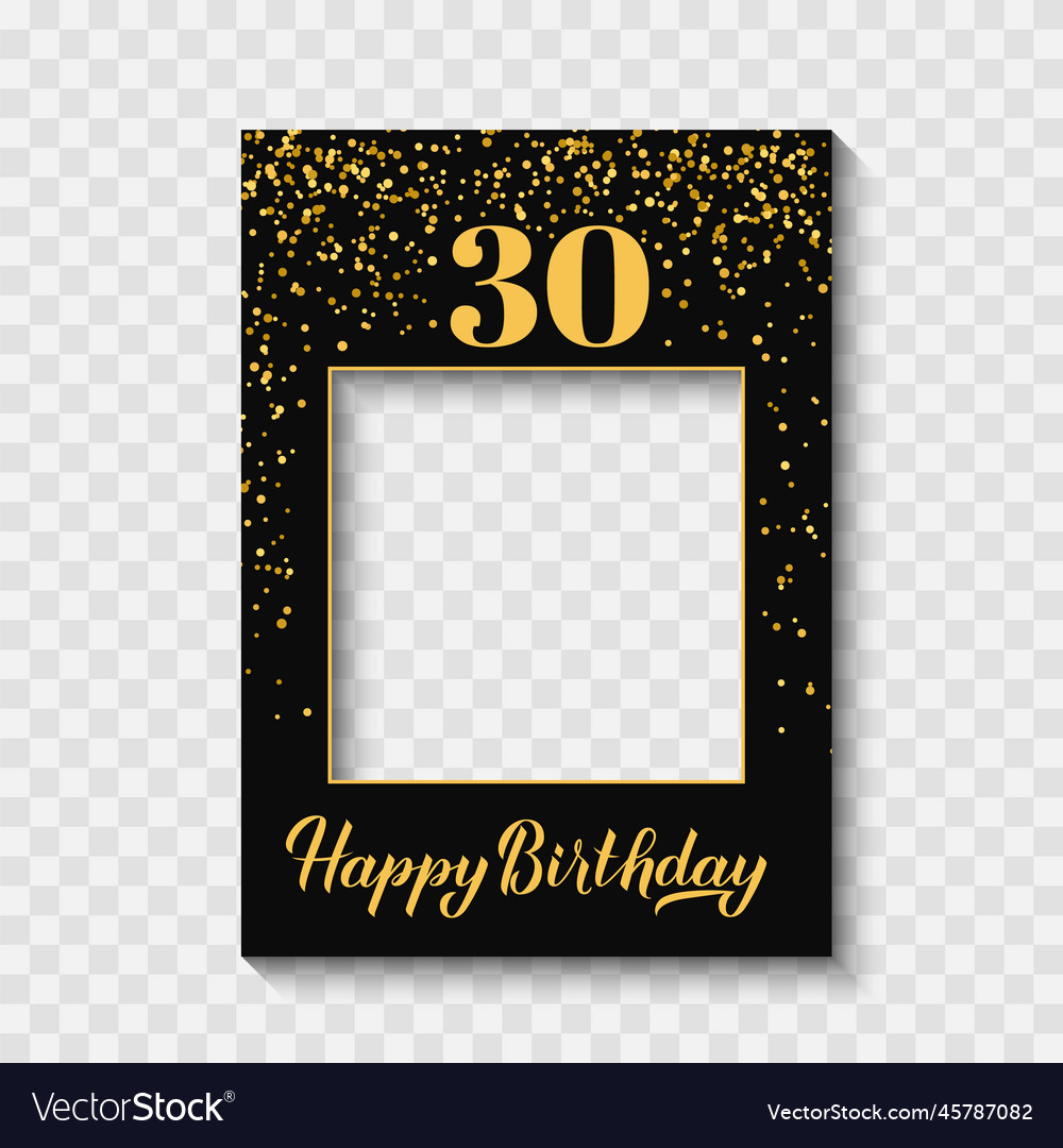 Happy 30th birthday photo booth frame royalty free vector