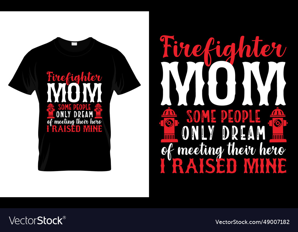 Firefighter mom some people only dream of meeting