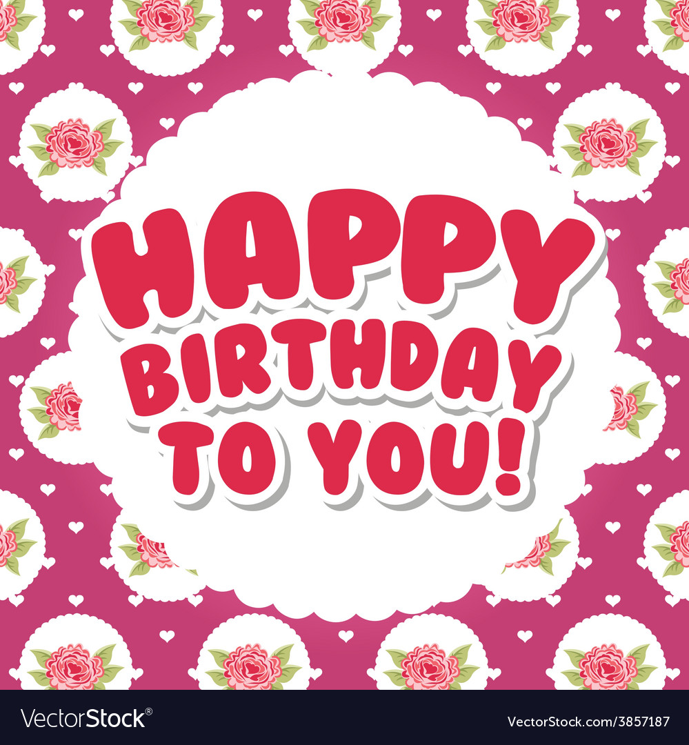 Happy birthday Royalty Free Vector Image - VectorStock