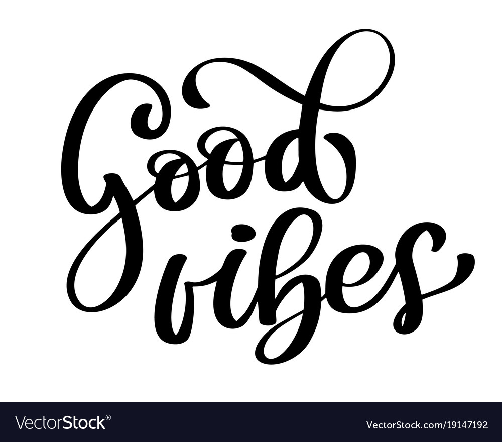 Hand Drawn Good Vibes Script