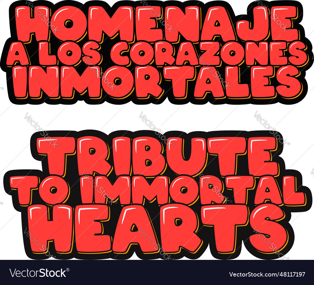 Immortal hearts tribute lettering Royalty Free Vector Image