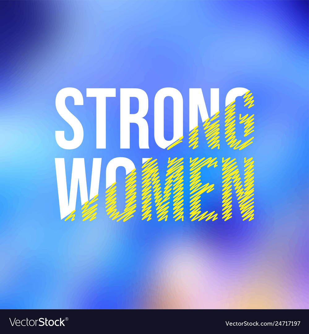 Strong women love quote with modern background