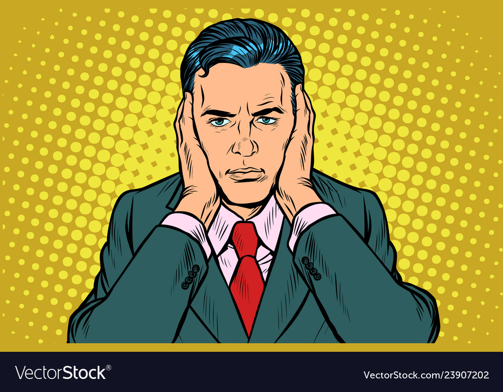 Man covered his ears Royalty Free Vector Image