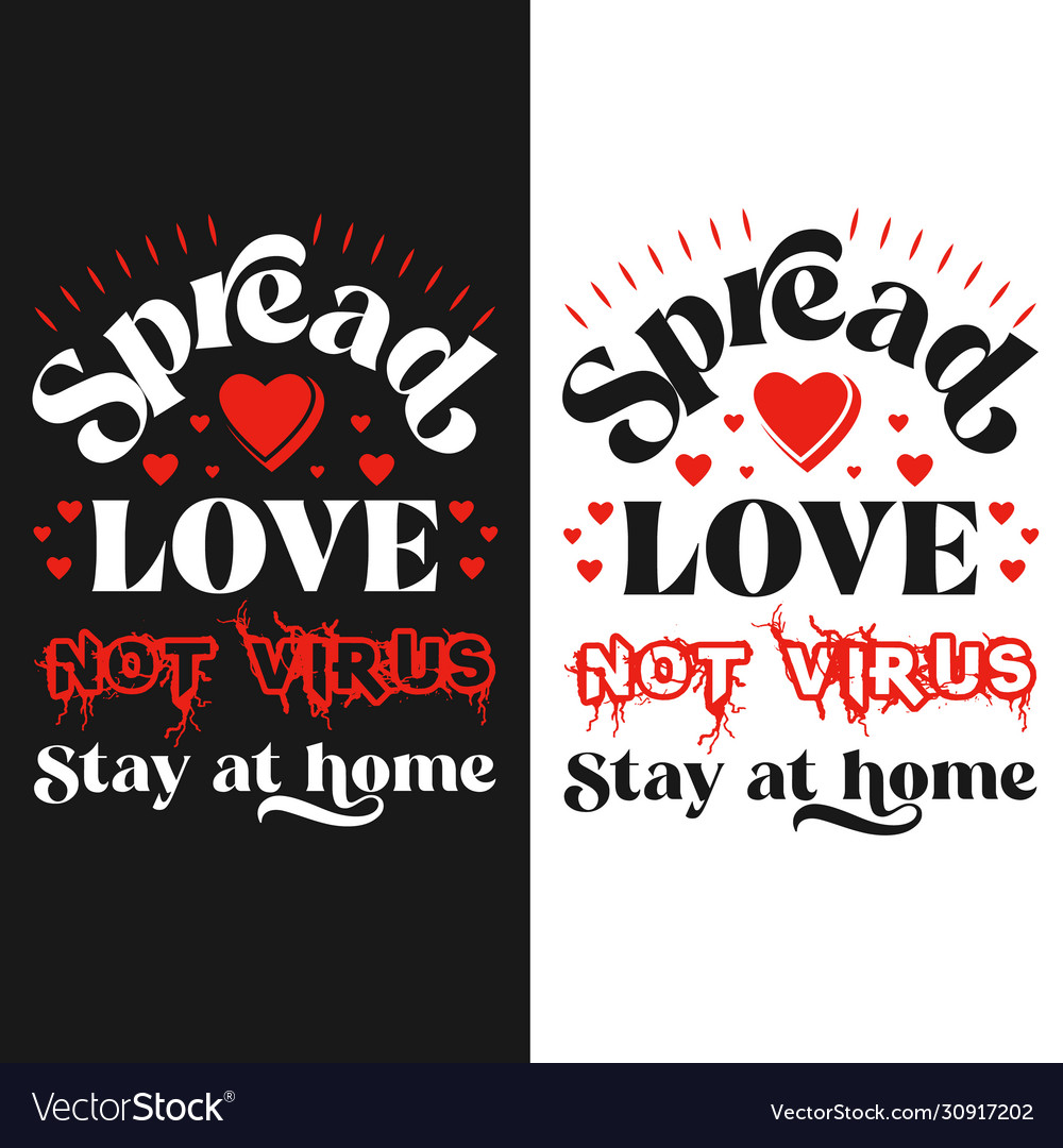 Spread love not virus stay at home t Shirt