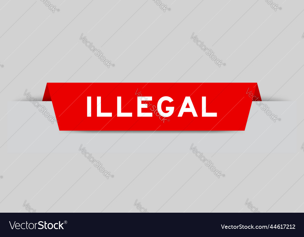 Red color inserted label with word illegal Vector Image