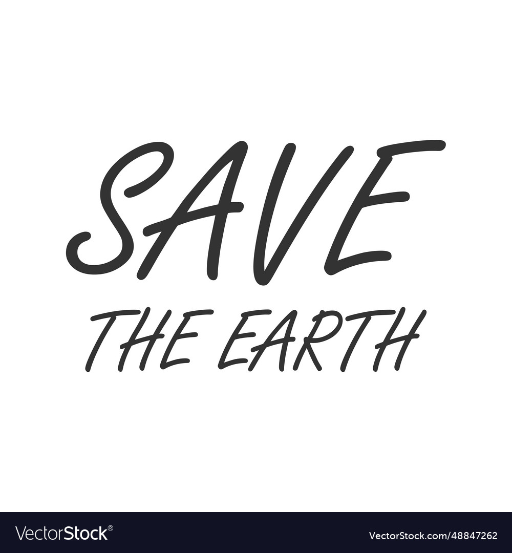 Save the earth handwritten lettering Royalty Free Vector