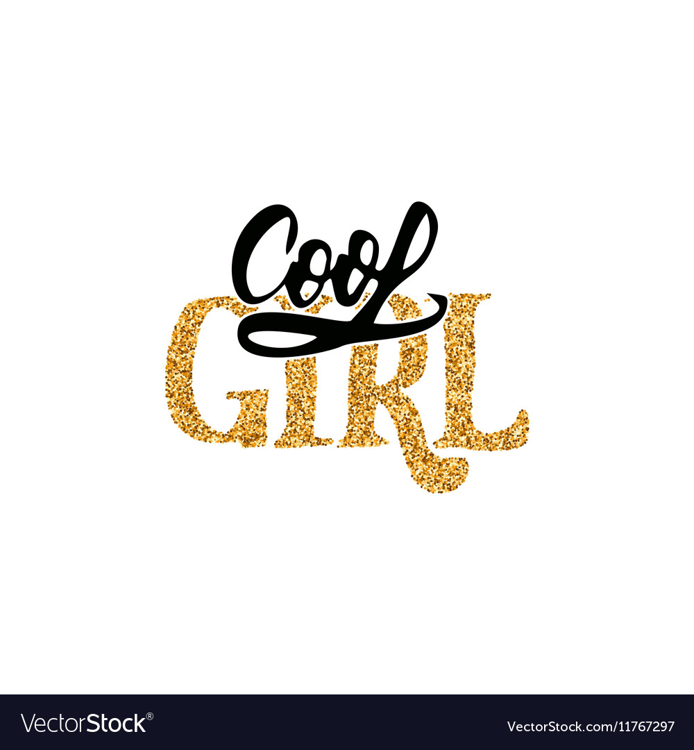 Cool girl calligraphy gold paint similar