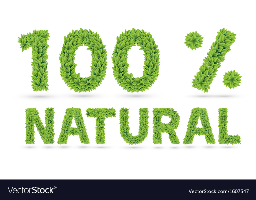 One hundred percents natural word of green leaves