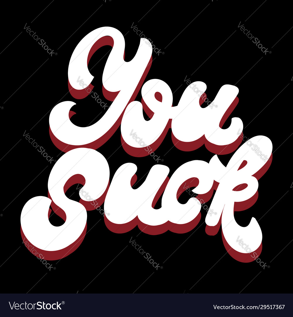 You suck hand drawn lettering isolated Royalty Free Vector