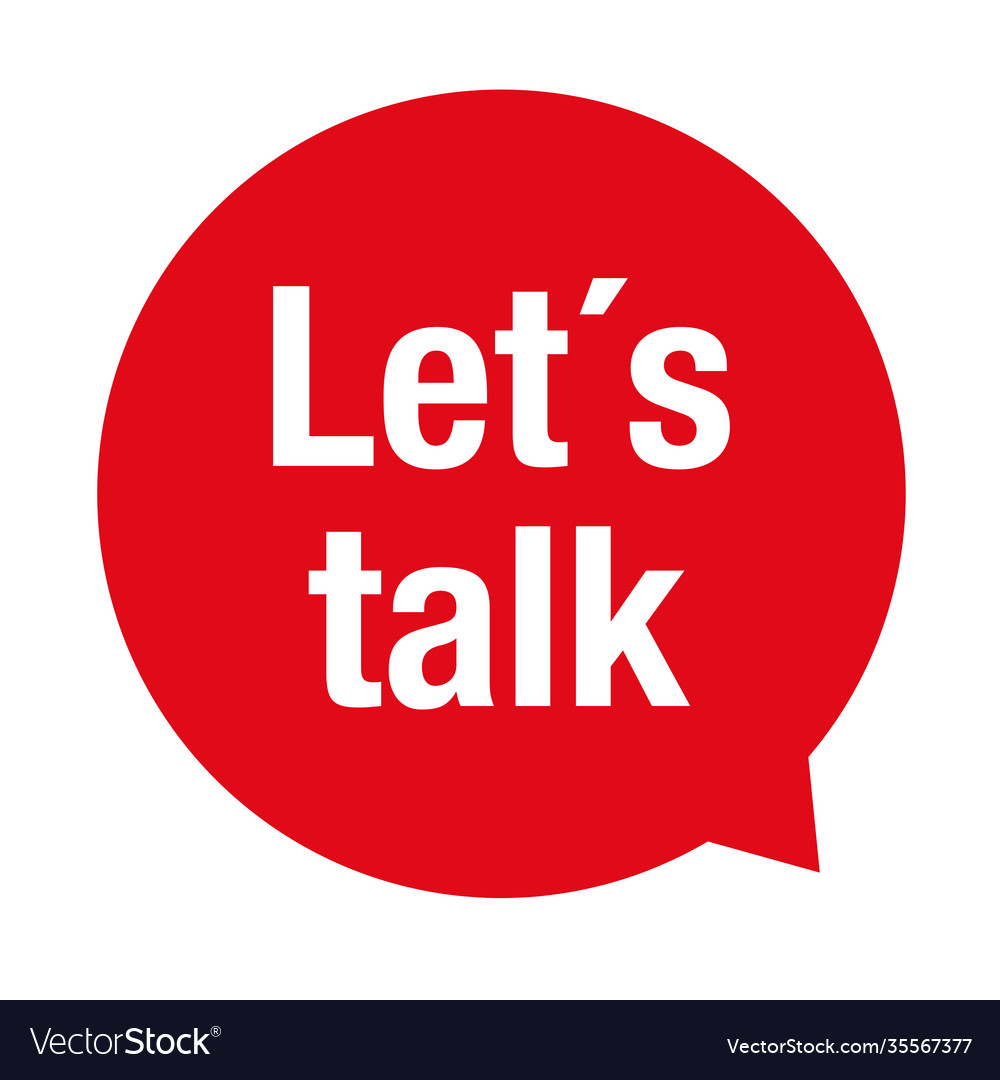 Lets Talk Communication Concept Speech Bubble Vector Image