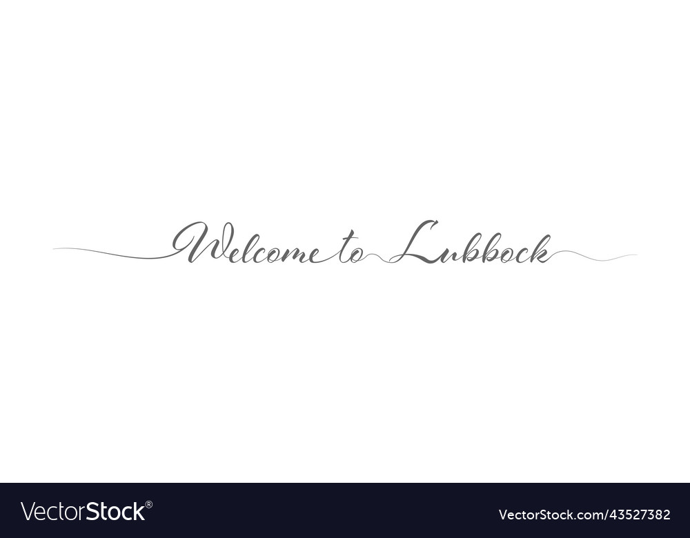 Welcome to lubbock stylized calligraphic greeting