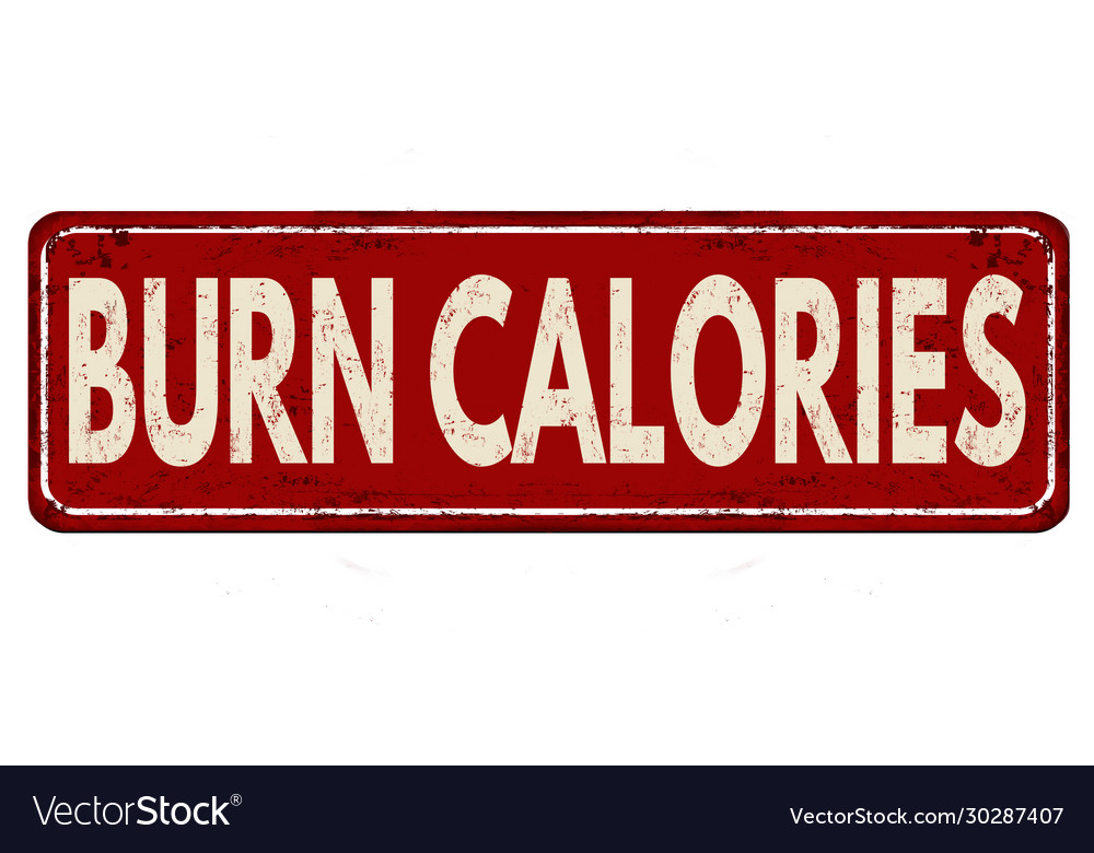 Burn calories vintage rusty metal sign Royalty Free Vector