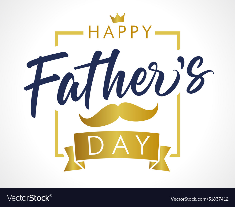 Happy Fathers Day Golden Lettering Royalty Free Vector Image