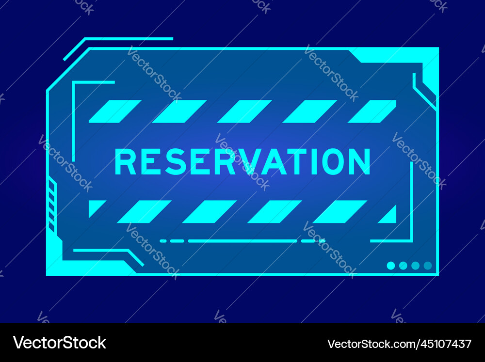 Futuristic hud banner that have word reservation Vector Image