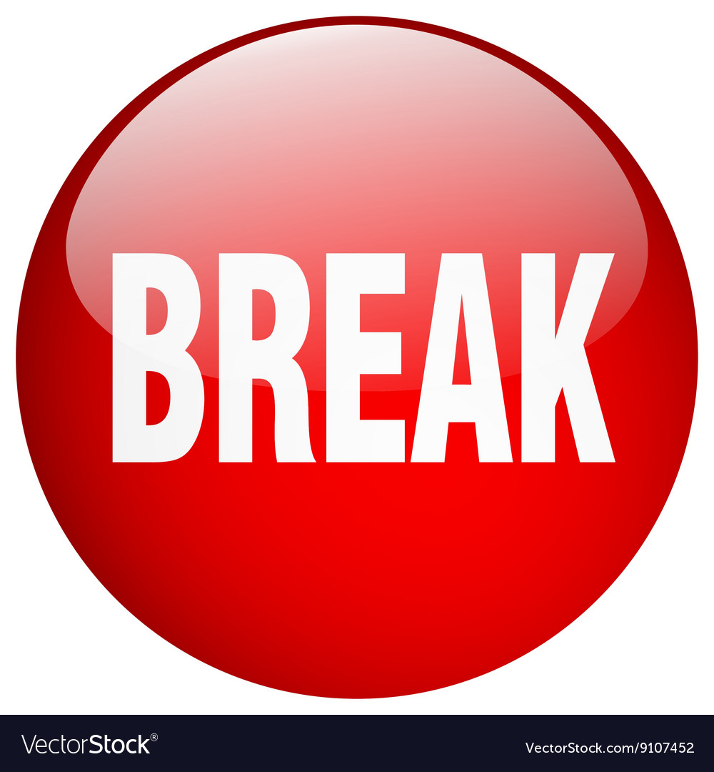 Break red round gel isolated push button