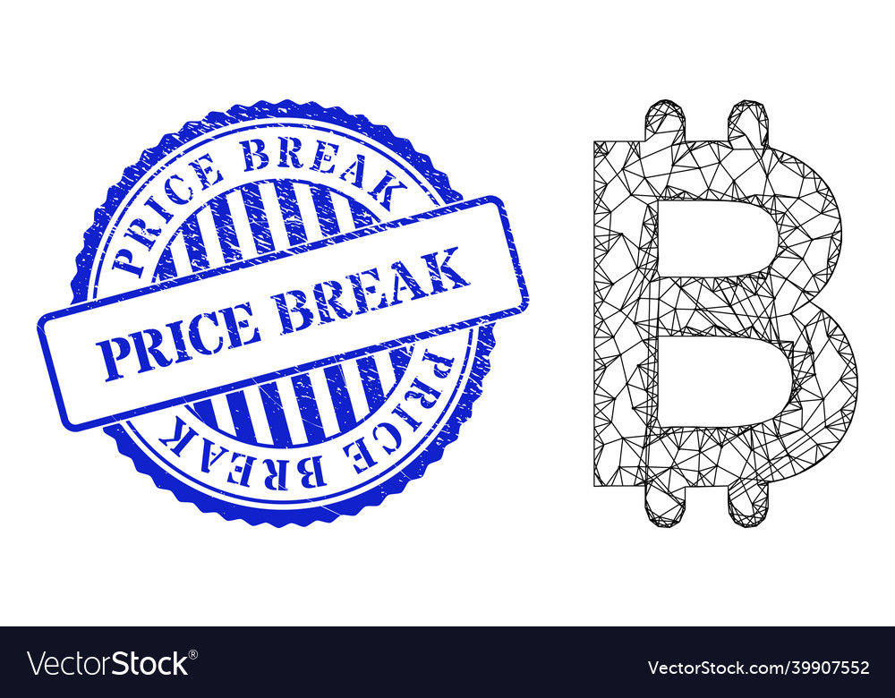 Distress price break seal and net bitcoin web mesh