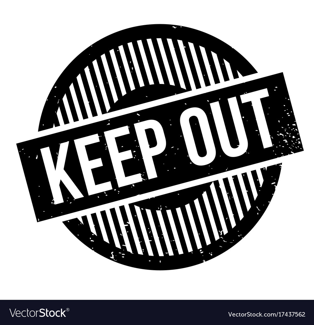 Keep out rubber stamp