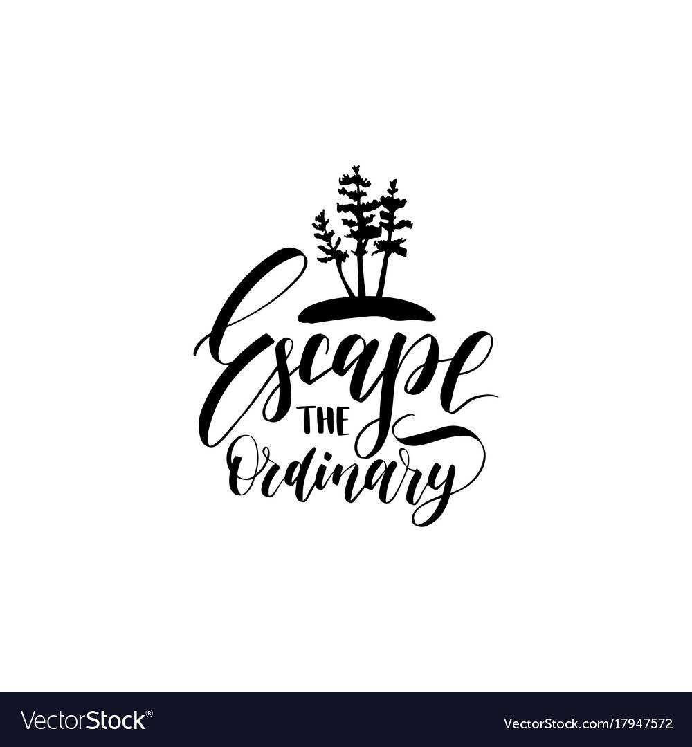 Escape The Ordinary {Poster} Escape The Ordinary {Poster}