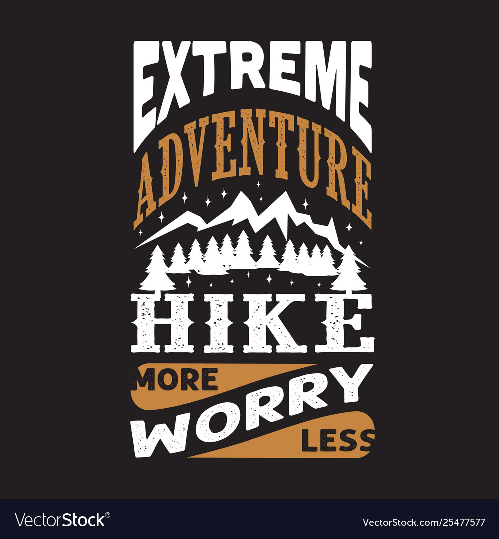 Hike quote and saying good for print design vector image Hike quote and saying good for print design