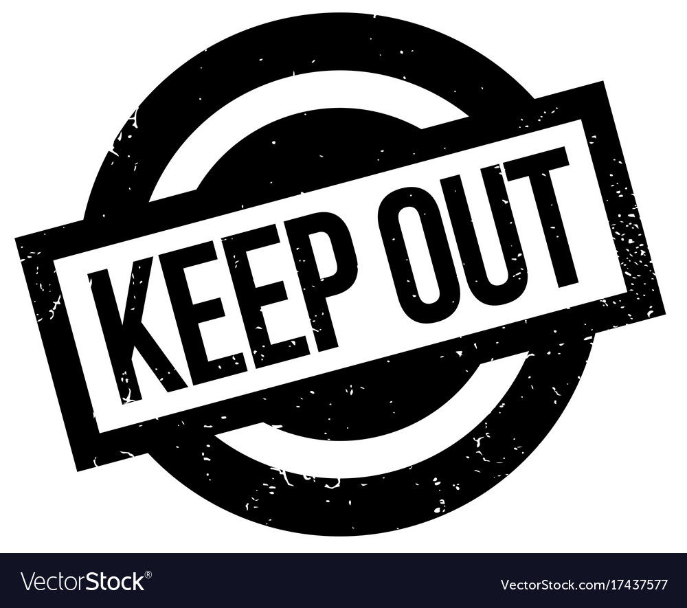 Keep out rubber stamp