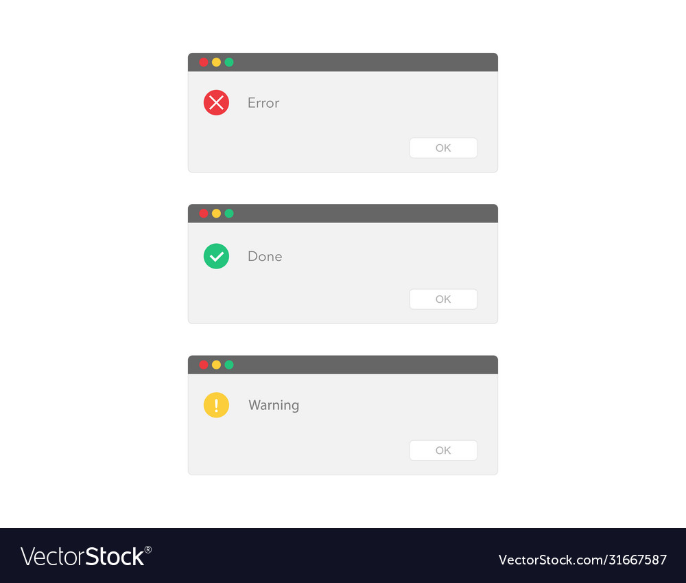 Error warning and done message alert window vector image Error warning and done message alert window