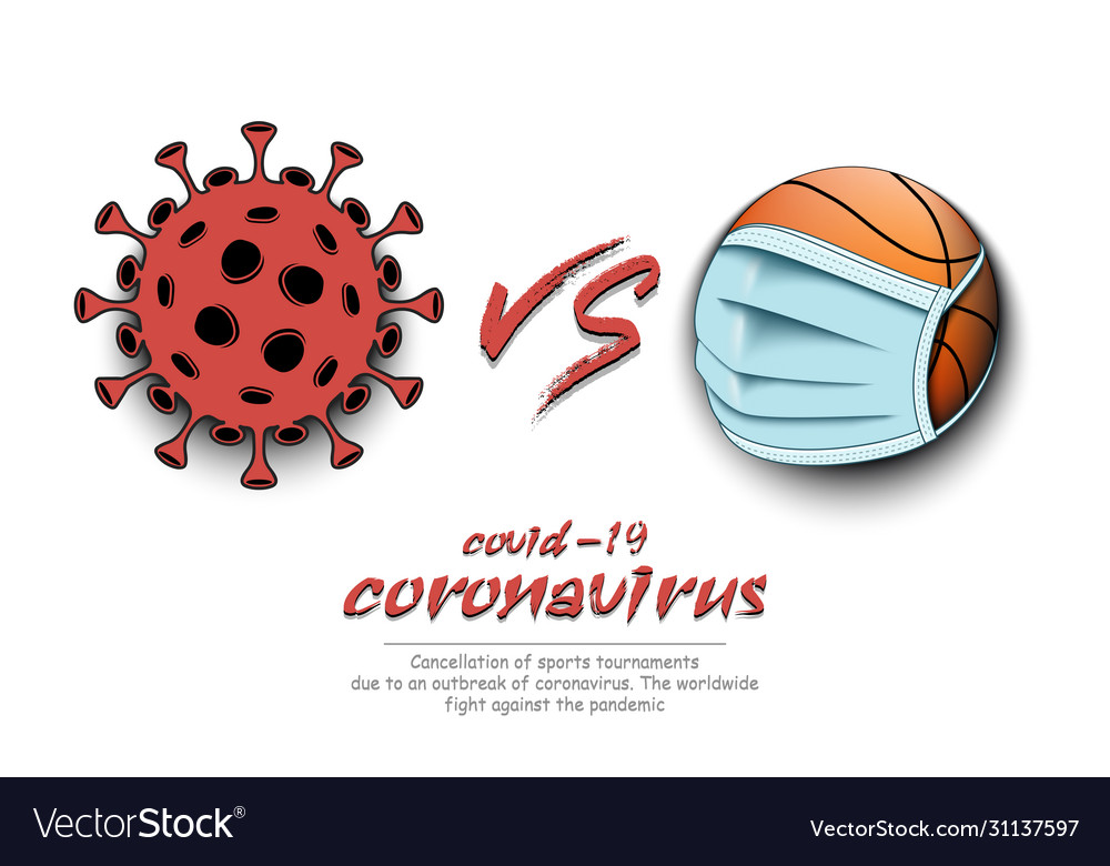 Basketball vs coronavirus covid-19