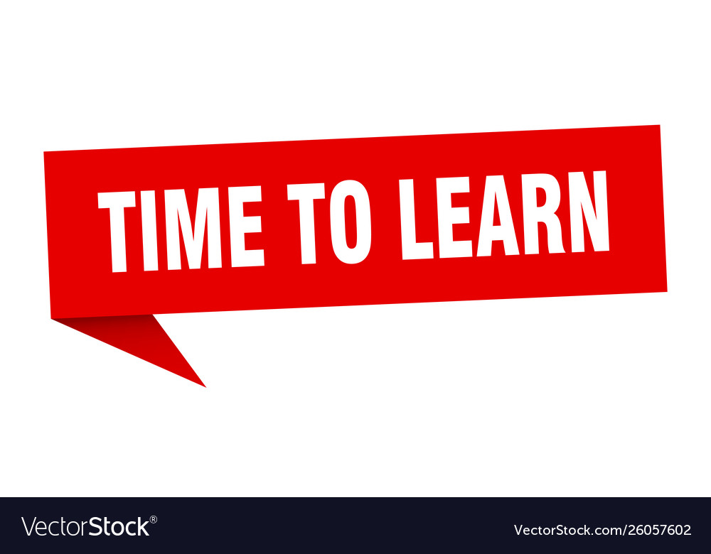 Time to learn