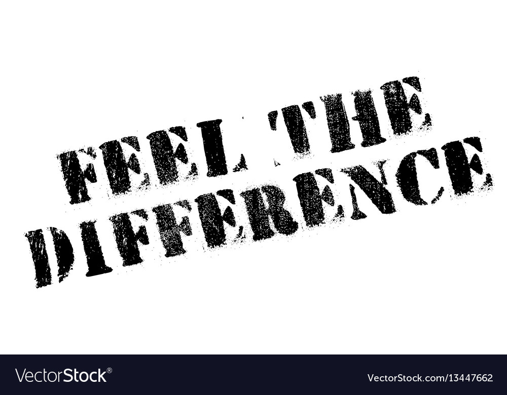 Feel the difference rubber stamp