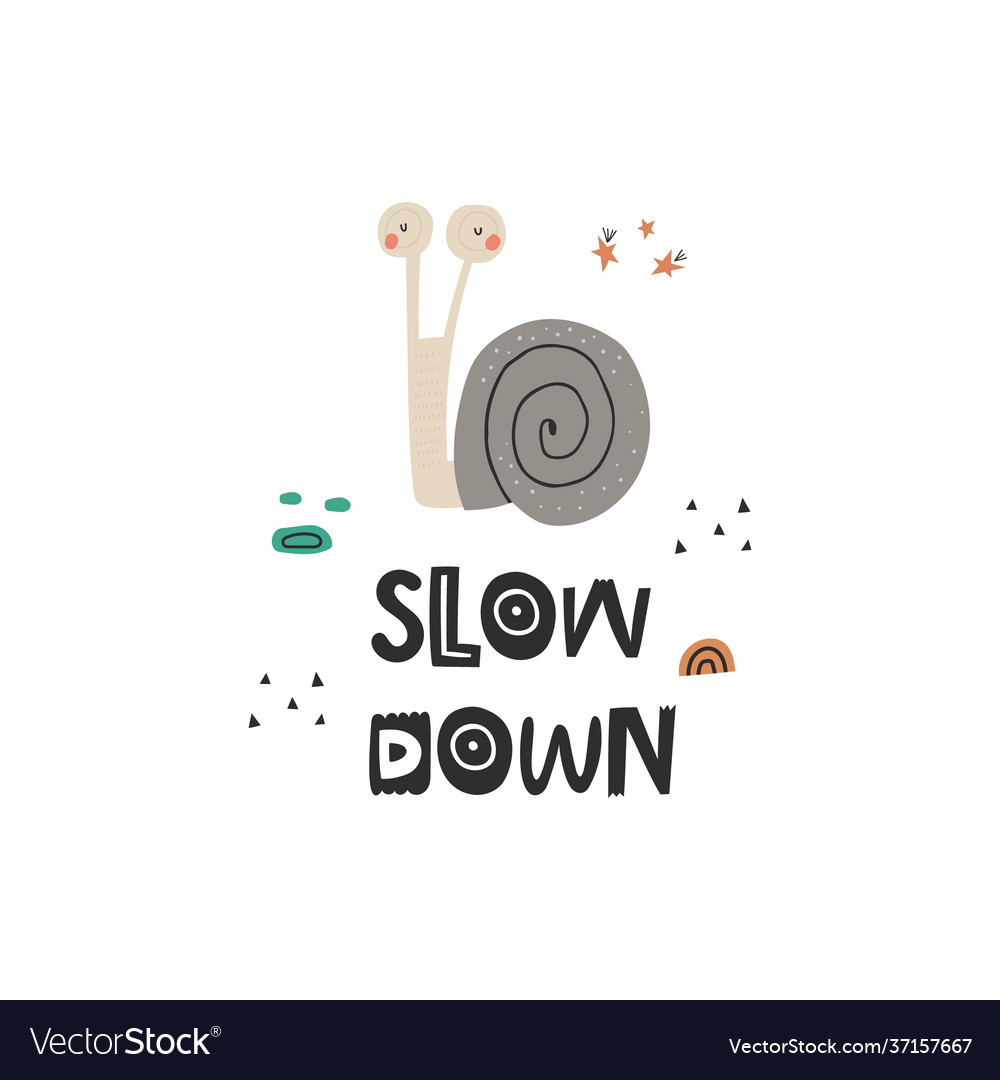 Slow Down Snail Quote
