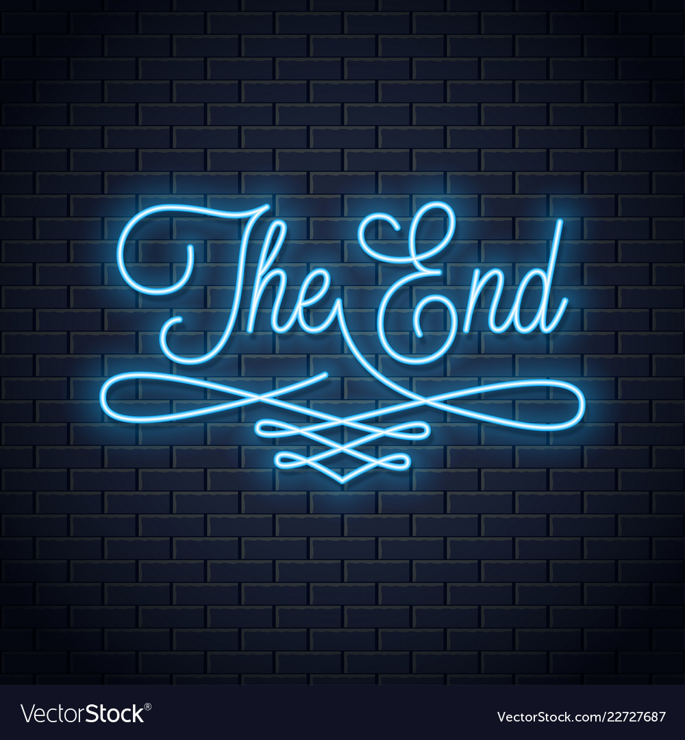 The end neon sign vintage movie ending neon frame Vector Image