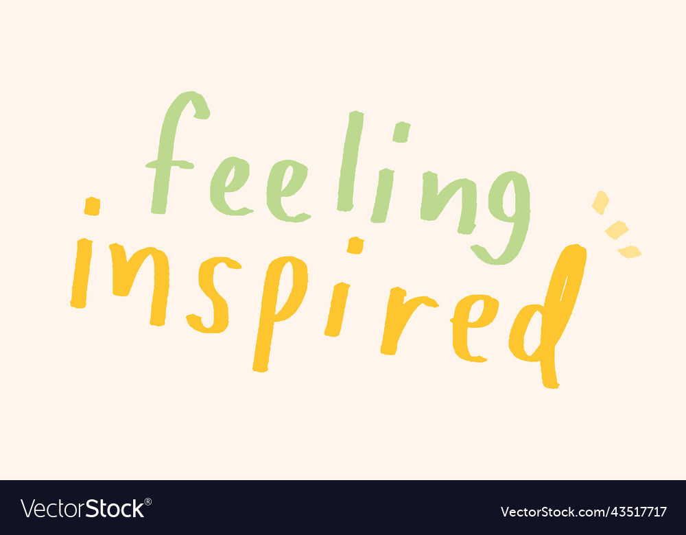 Feeling inspired doodle typography on a beige Vector Image