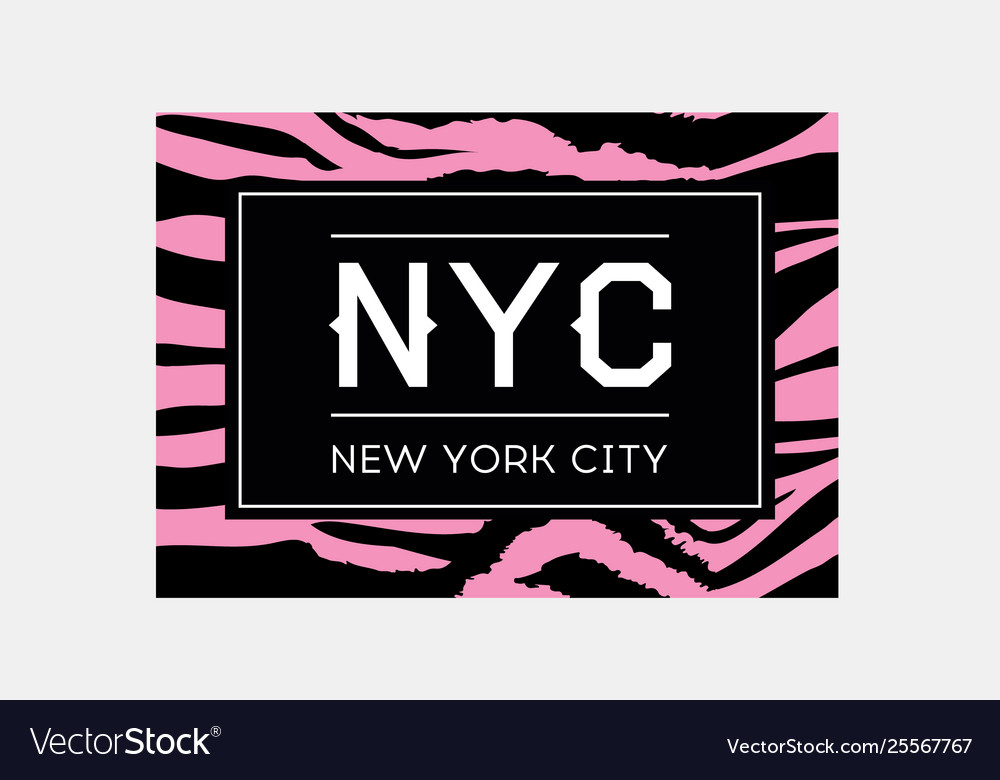 Nyc slogan typography on zebra or tiger pattern vector image Nyc slogan typography on zebra or tiger pattern