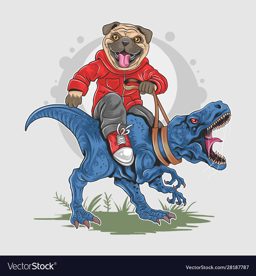 Pug dog puppy cute riding t-rex dinosaur artwork Vector Image Pug dog puppy cute riding t-rex dinosaur artwork Vector Image